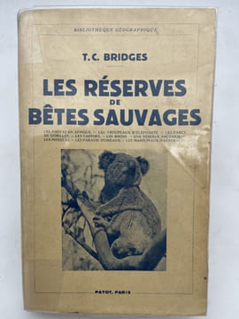 Les réserves de bêtes sauvages . BRIDGES T.C.