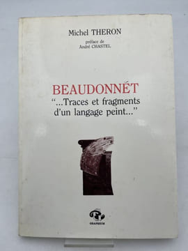 Beaudonnet. Traces et fragments d'un langage peint. THERON Michel