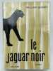 Le jaguar noir. QUINDT William