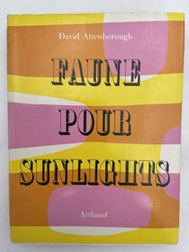 Faune pour sunlights. ATTENBOROUGH David
