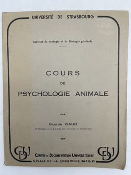 Cours de psychologie animale. VIAUD Gaston