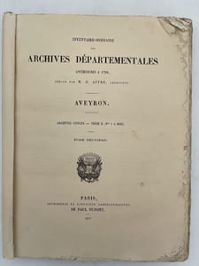 Inventaire-sommaire des Archives Départementales antérieures à 1790. Aveyron. Archives civiles. Tome II seul : Série E (Nos 1 à 2036)