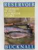 Techniques de pêche à la mouche en lacs et en réservoirs. BUCKNALL Geoffrey