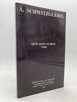 Quelques écrits. 1908. SCHWITZGUEBEL A.