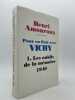 Pour en finir avec Vichy. 1. Les oubliés de la mémoire. 1940. AMOUROUX Henri