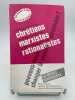La nouvelle revue critique. Chrétiens - Marxistes - Rationalistes . MARXISME ]