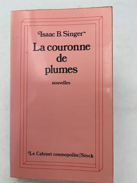 La couronne de plumes . SINGER Isaac Bashevis