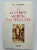 La Doctrine Secrete Des Templiers. LOISELEUR Jules