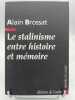 Le stalinisme entre histoire et mémoire. BROSSAT ALAIN 