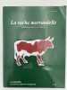 La vache morvandelle . BERTE-LANGEREAU Philippe