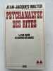 Psychanalyse des rites. La face cachée de l'histoire des Hommes. WALTER Jean-Jacques 