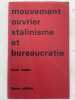 Mouvement ouvrier Stalinisme et bureaucratie . WEBER HENRI 