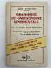 Grammaire de gastronomie sentimentale ou choix de petits plats pour de grandes amours. VATELLE Alcibiade et Yolande