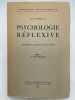 Psychologie réflexive. Tome I : La Connaissance. MARC André