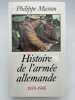 Histoire de l'armée allemande 1939 - 1945 . MASSON Philippe 