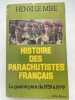 Histoire des parachutistes français. La guerre para de 1939 à 1979. LE MIRE Henri