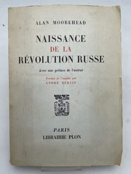 Naissance de la Révolution russe. MOOREHEAD Alan