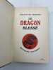 Le dragon blessé . CROISSET Francis de 