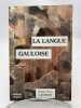 La langue gauloise. Description linguistique, commentaire d'inscriptions choisie. LAMBERT Pierre-Yves