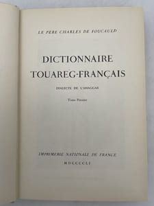 Dictionnaire Touareg-français. Dialecte de l'Ahaggar. Complet en 4 volumes