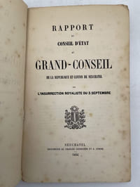 Relation officielle des évènements de septembre 1856 dans le canton de Neuchatel en Suisse.