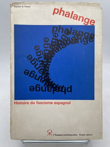 Phalange. Histoire du fascisme espagnol