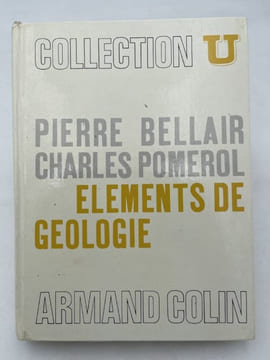 Eléments de géologie. BELLAIR Pierre - POMEROL Charles