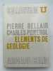 Eléments de géologie. BELLAIR Pierre - POMEROL Charles