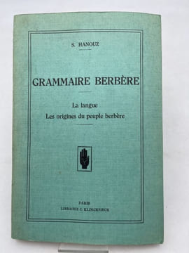 Grammaire berbère. La langue. Les origines du peuple berbère. HANOUZ S 
