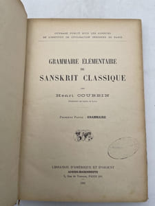 Grammaire élémentaire du Sanskrit classique. Complet des 2 parties