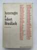 Hommage à Robert Brasillach. 6 février 1965. BRASILLACH Robert ]