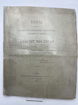 Essai sur les institutions politiques, religieuses, économiques et sociales de l'Empire des Incas. WIENER Charles