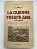 La Guerre de Trente Ans 1618-1648. PAGES Georges