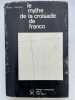 Le mythe de la croisade de Franco. SOUTHWORTH Herbert R.