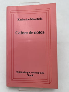 Cahier de notes. MANSFIELD Katherine