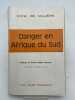 Danger en Afrique du Sud. VILLIERS H.H.W. de