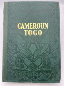 Cameroun - Togo. Encyclopédie de l'Afrique Française 