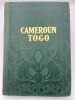 Cameroun - Togo. Encyclopédie de l'Afrique Française . GUERNIER Eugène - BRIAT René 