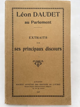 Léon Daudet au parlement. Extraits de ses principaux discours. DAUDET Léon