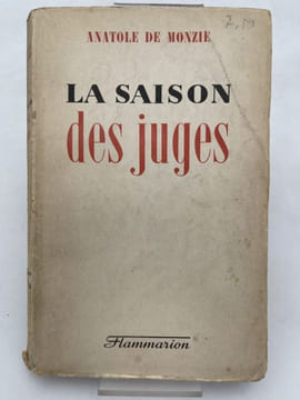 La saison des juges. MONZIE Anatole de