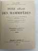 Petit atlas des mammifères. 4 volumes en un seul. RODE Paul