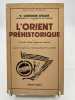 L'Orient préhistorique. GORDON CHILDE V