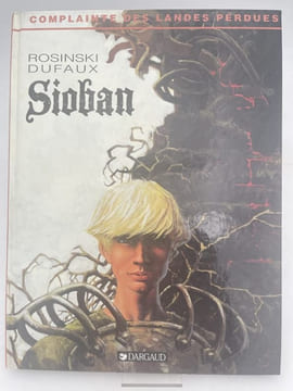 Complainte des landes perdues. 1. Sioban. ROSINSKI - DUFAUX