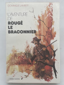 L'aventure de Rouge le Braconnier