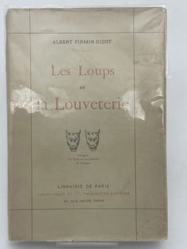 Les loups et la louveterie. FIRMIN-DIDOT Albert