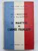De l'Indochine à l'Algérie. Le martyre de l'Armée française. BOYER DE LATOUR Pierre