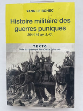 Histoire militaire des guerres puniques. 264 - 146 av. J.-C.. LE BOHEC Yann