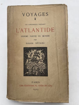 Voyages. Un continent disparu, L'Atlantide sixième partie du Monde. DEVIGNE Roger