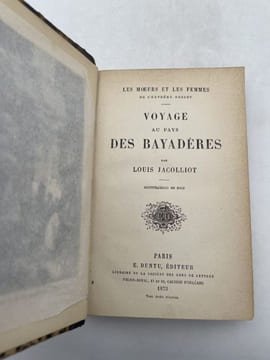 Voyage au pays des Bayadères. Les moeurs et les femmes de l'Extrême Orient. JACOLLIOT Louis