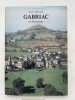 Gabriac en Rouergue. Son histoire de ses origines à nos jours . SAHUGUET Jean